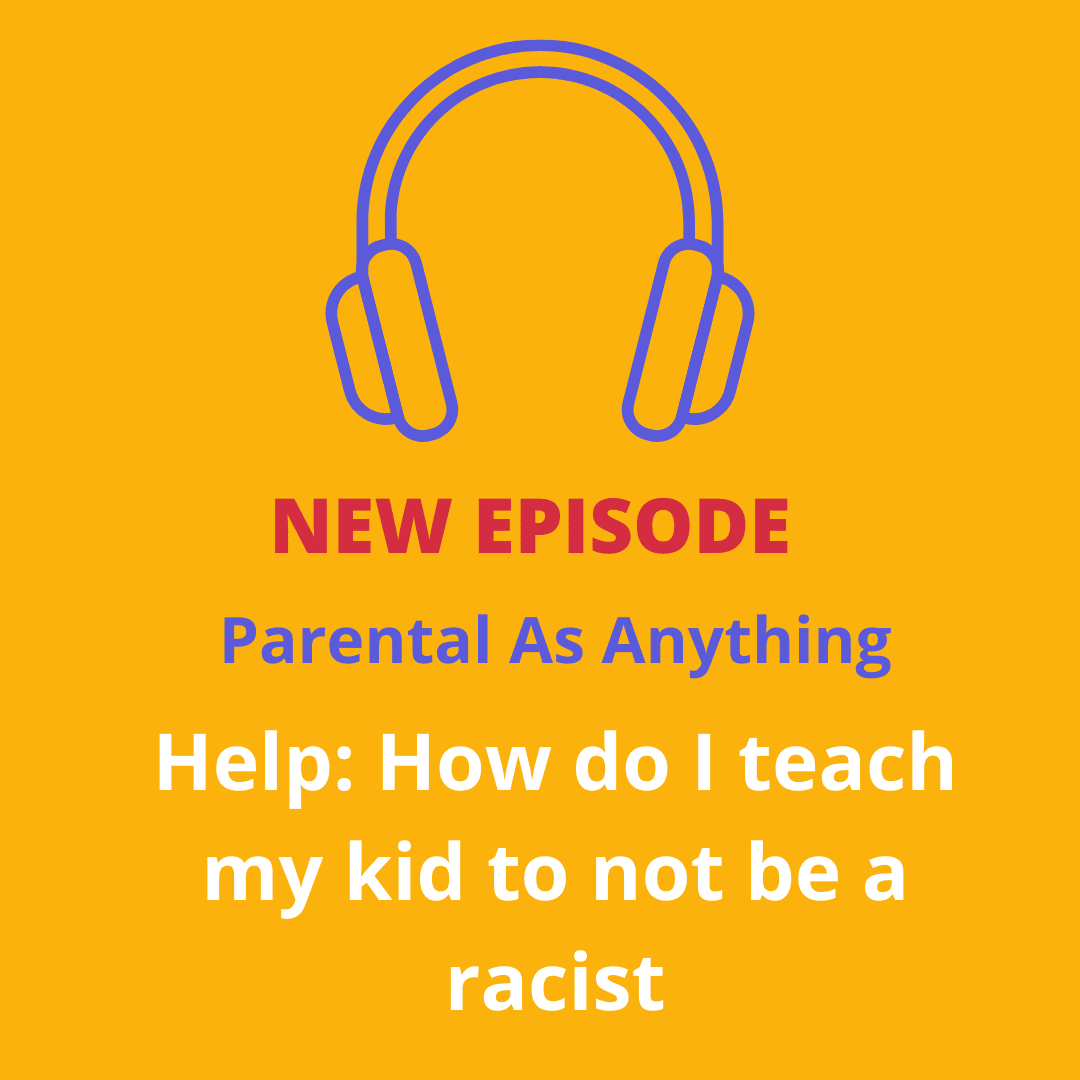 s6-episode-12-help-how-do-i-teach-my-kid-not-to-be-racist